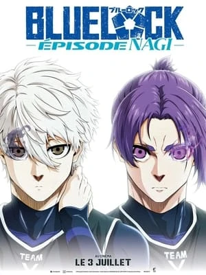Regarder BLUE LOCK LE FILM -ÉPISODE NAGI- en streaming complet