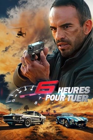 Regarder 6 heures pour tuer en streaming complet