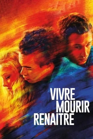 Regarder Vivre, mourir, renaître en streaming complet