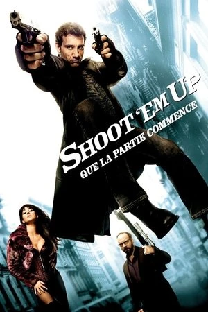 Regarder Shoot 'Em Up : Que la partie commence en streaming complet