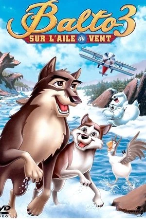 Regarder Balto 3 : Sur l'aile du vent en streaming complet