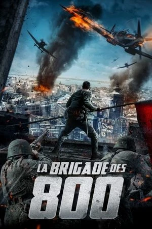 Regarder La Brigade des 800 en streaming complet