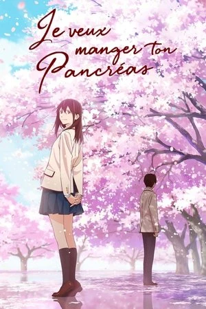 Regarder Je veux manger ton pancréas en streaming complet