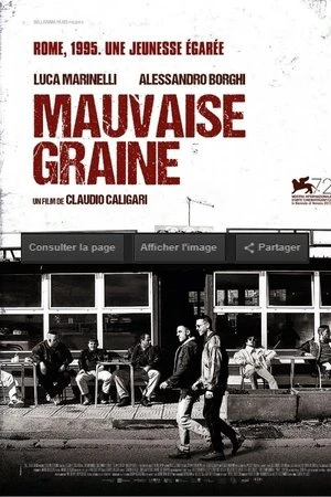 Regarder Mauvaise graine en streaming complet