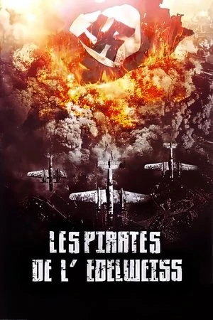 Regarder Les Pirates de l'Edelweiss en streaming complet