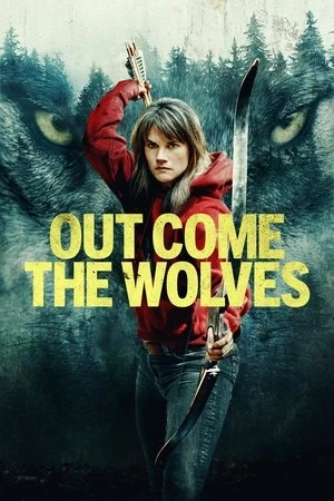 Regarder Out Come the Wolves en streaming complet