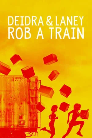Regarder Deidra & Laney Rob a Train en streaming complet
