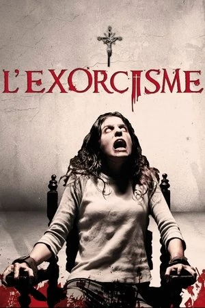 Regarder L'Exorcisme en streaming complet