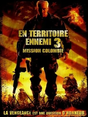 Regarder En territoire ennemi 3 : Mission Colombie en streaming complet