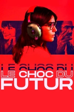 Regarder Le Choc du futur en streaming complet