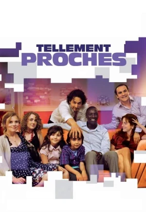 Regarder Tellement proches en streaming complet