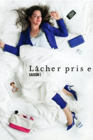 Regarder Lâcher prise - Saison 1 en streaming complet