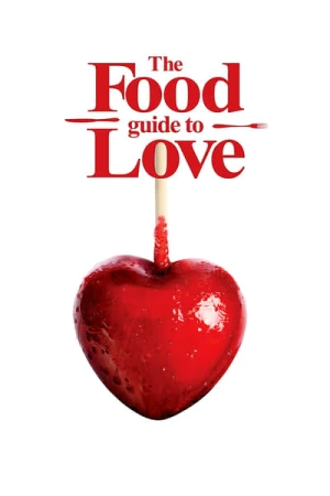 Regarder The Food Guide to Love en streaming complet