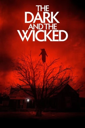 Regarder The Dark and the Wicked en streaming complet