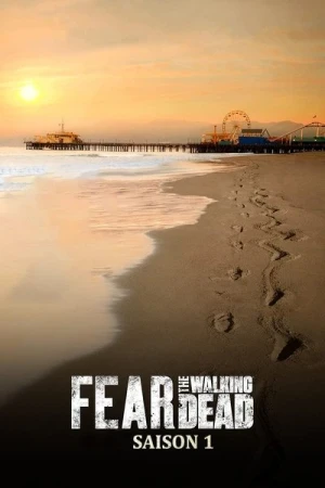  Fear The Walking Dead - Saison 1 affiche 