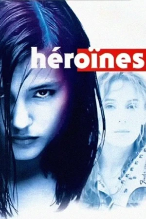 Regarder Héroïnes en streaming complet