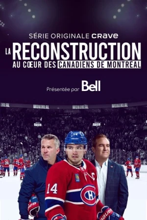  La reconstruction : au coeur des Canadiens de Montréal - Saison 1 affiche 