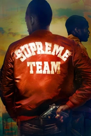 Regarder Supreme Team - Saison 1 en streaming complet
