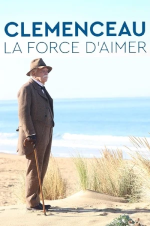  Clémenceau, la force d'aimer affiche 