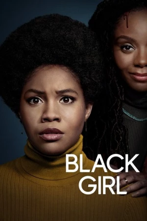 Regarder Black Girl - Saison 1 en streaming complet