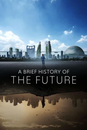  A Brief History of the Future - Saison 1 affiche 