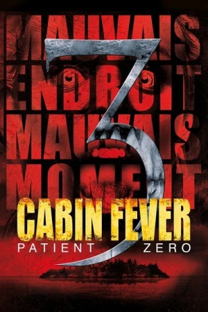 Regarder Cabin Fever : Patient Zero en streaming complet