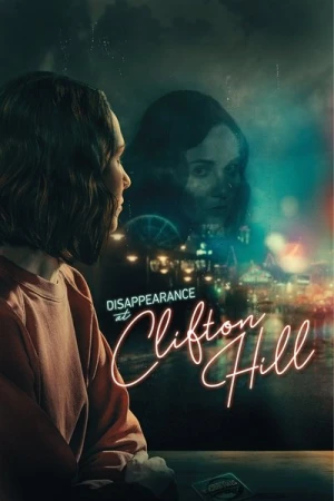 Regarder Disparition à Clifton Hill en streaming complet