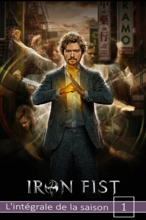 Regarder Marvel's Iron Fist - Saison 1 en streaming complet