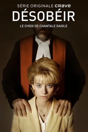  Désobéir : le choix de Chantale Daigle - Saison 1 affiche 