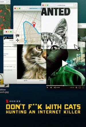 Regarder Don't Fuck With Cats : Un tueur trop viral - Saison 1 en streaming complet