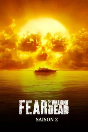  Fear The Walking Dead - Saison 2 affiche 