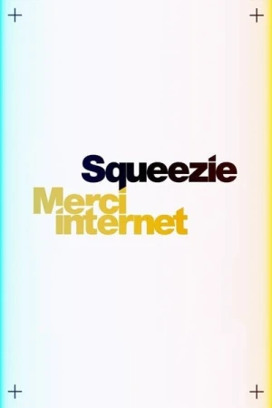 Regarder Squeezie : Merci Internet - Saison 1 en streaming complet
