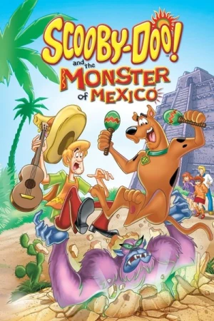 Regarder Scooby-Doo! et le monstre du Mexique en streaming complet
