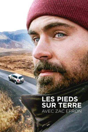 Regarder Les pieds sur Terre avec Zac Efron - Saison 1 en streaming complet