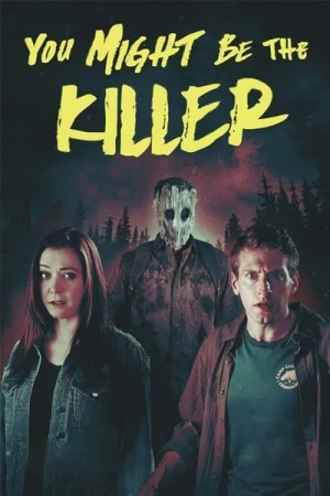 Regarder You Might Be the Killer en streaming complet