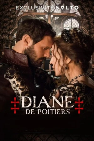 Regarder Diane de Poitiers - Saison 1 en streaming complet