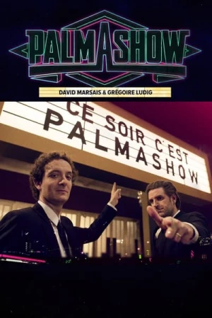 Regarder Ce soir, c'est Palmashow 2 en streaming complet