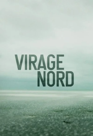 Regarder Virage Nord - Saison 1 en streaming complet