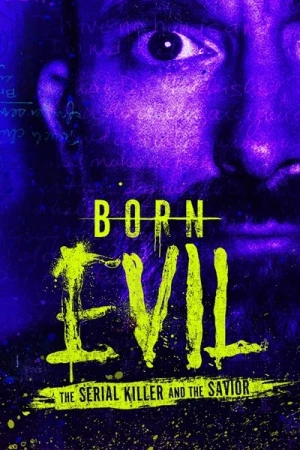  Born Evil: The Serial Killer and the Savior - Saison 1 affiche 