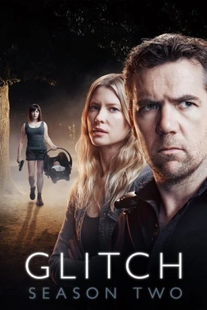 Regarder Glitch - Saison 2 en streaming complet