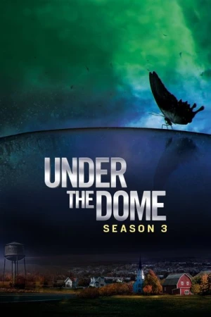 Regarder Under The Dome - Saison 3 en streaming complet