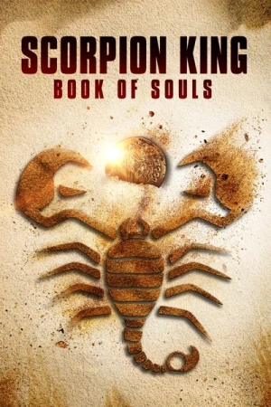 Regarder Le Roi Scorpion : Le Livre des âmes en streaming complet