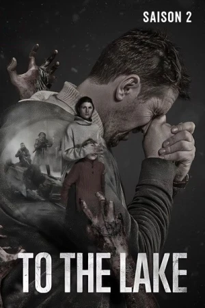  To the Lake - Saison 2 affiche 