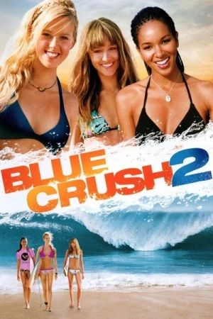 Regarder Blue Crush 2 en streaming complet