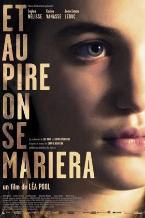 Regarder Et au pire, on se mariera en streaming complet