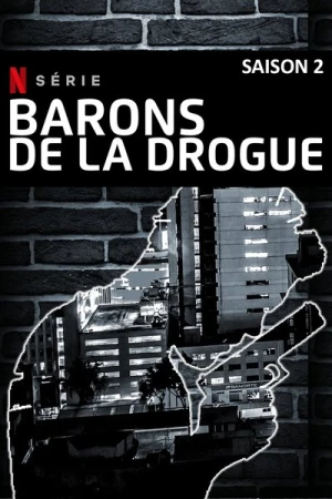 Regarder Drug Lords - Saison 2 en streaming complet