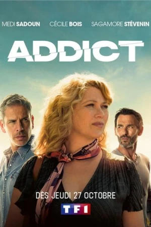 Regarder Addict - Saison 1 en streaming complet