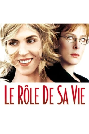 Regarder Le Rôle de sa vie en streaming complet