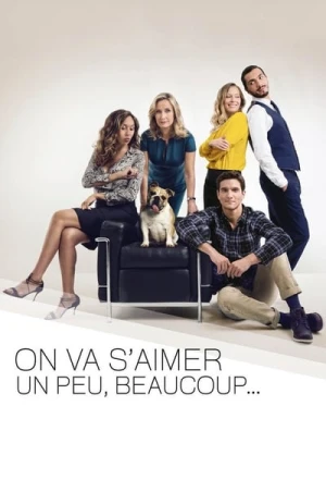 Regarder On va s'aimer un peu beaucoup... - Saison 1 en streaming complet