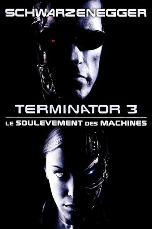 Regarder Terminator 3 : Le Soulèvement des machines en streaming complet